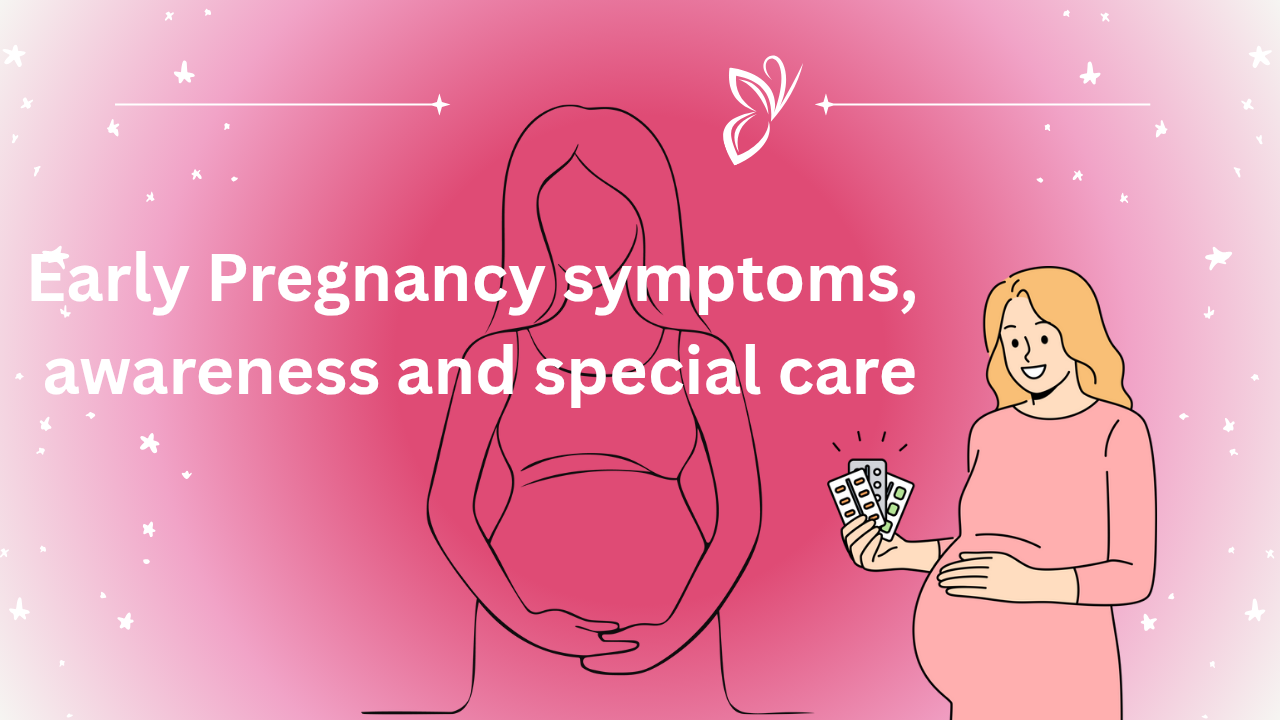 Early pregnancy symptoms and care