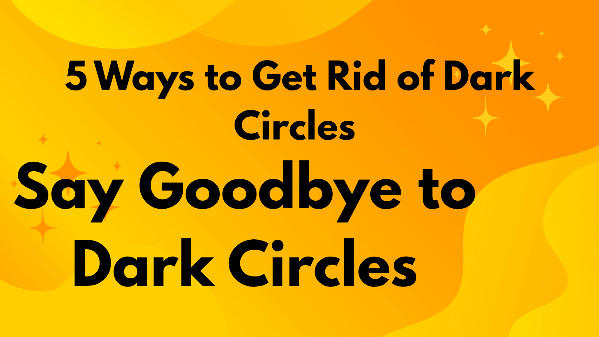 5 Ways to Get Rid of Dark Circles Under Eyes